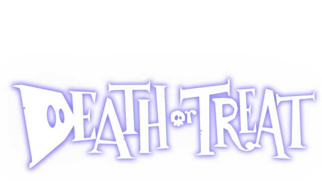 Death or Treat