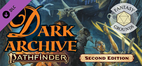 Fantasy Grounds - Pathfinder 2 RPG - Dark Archive