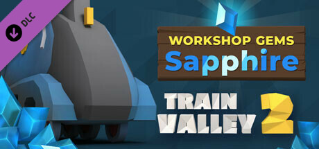 Train Valley 2: Workshop Gems - Sapphire banner image