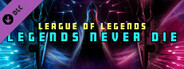 Synth Riders: League of Legends - "Legends Never Die" +  Experience™