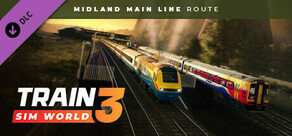 Train Sim World® 3: Midland Main Line: Leicester - Derby & Nottingham Route Add-On