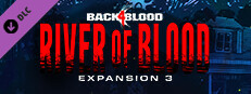 Back 4 Blood - Expansion 3: River of Blood