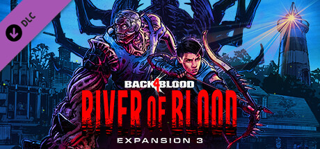 Back 4 Blood' DLC River of Blood Available Now [Trailer] - Bloody  Disgusting