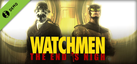 Watchmen: The End is Nigh Demo