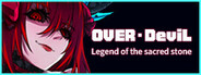 OVER‧DeviL: Legend of the sacred stone