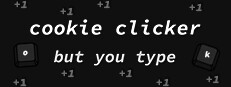Cookie Clicker but You Type 게임 이미지