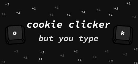 Cookie Clicker but You Type Cover Image