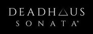 Deadhaus Sonata Playtest