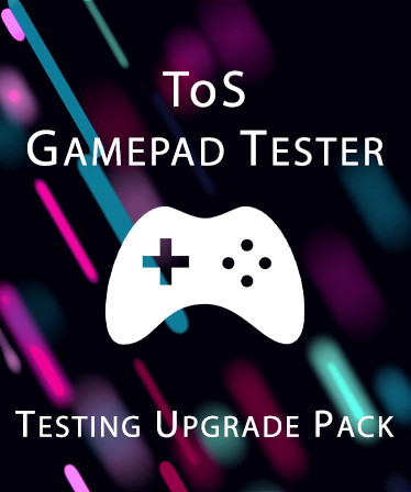 ToS Gamepad Tester - Testing Upgrade Pack