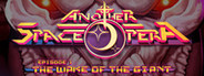 Another Space Opera - Episode 1: The Wake of The Giant