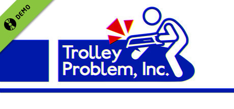 Trolley Problem, Inc. Demo banner