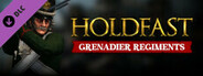 Holdfast: Nations At War - Grenadier Regiments
