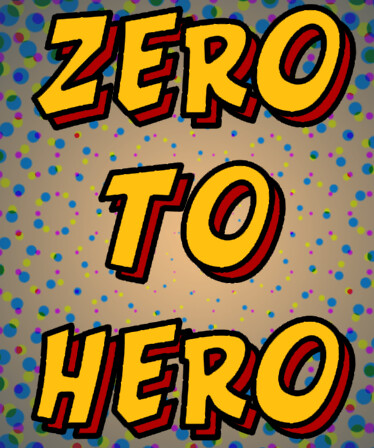 Zero to Hero
