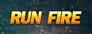 run fire