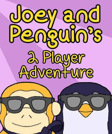 Joey and Penguin's 2 Player Adventure