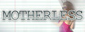 Motherless - Season 1 logo