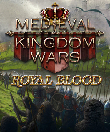 Medieval Kingdom Wars - Royal Blood