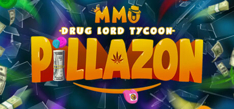 Pillazon: MMO Drug Lord Tycoon header image