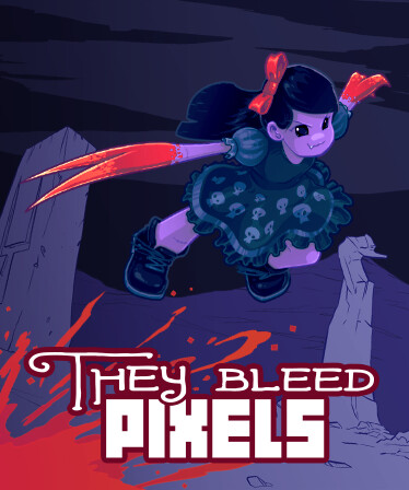 They Bleed Pixels
