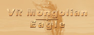 VR Mongolian Eagle