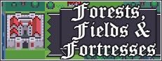 Forests, Fields and Fortresses