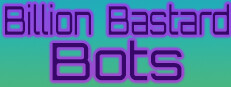 Billion Bastard Bots