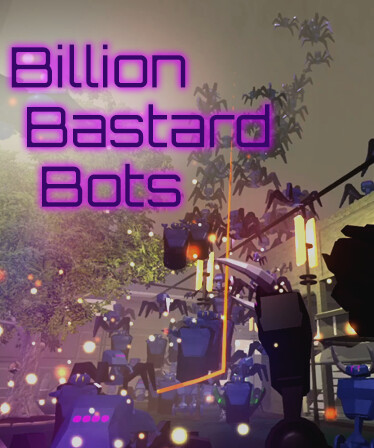 Billion Bastard Bots
