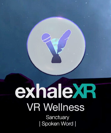 Exhale XR - Sanctuary - Spoken Word