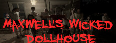 Maxwell's Wicked Dollhouse