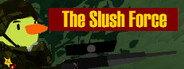 The Slush Force