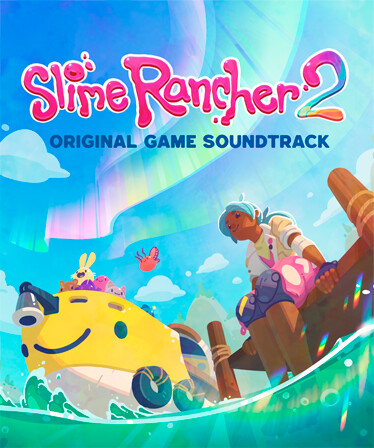Slime Rancher 2: Original Soundtrack