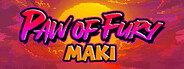 Maki: Paw of Fury