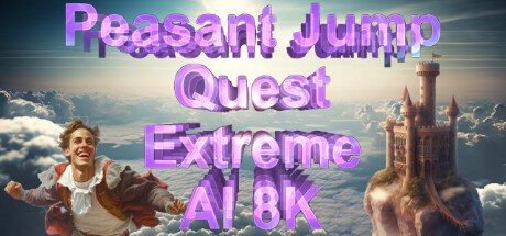 Peasant Jump Quest Extreme AI 8K steam charts