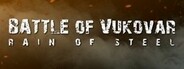 Battle of Vukovar: Rain of Steel