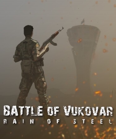 Battle of Vukovar: Rain of Steel