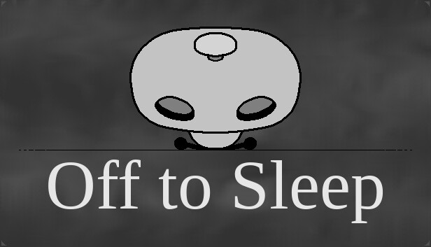 Off to Sleep on Steam