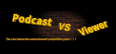 PODCAST VS VIEWER 《主观争霸》&《主播vs观众》 Cover Image