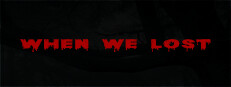 when we lost 게임 이미지