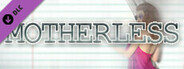 Motherless - Season 1: Support DLC