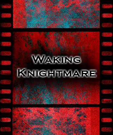 Waking Knightmare