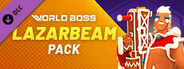 World Boss - LazarBeam Pack
