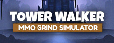 Tower Walker: MMO Grind Simulator