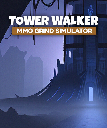 Tower Walker: MMO Grind Simulator