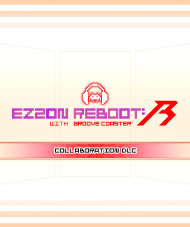 EZ2ON REBOOT : R - GROOVE COASTER Collaboration DLC