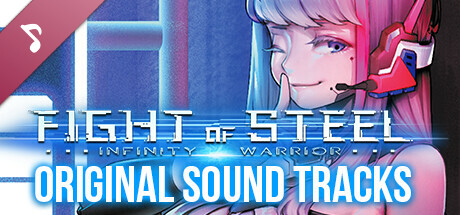 Fight of Steel: Infinity Warrior Original Sound Tracks Collection banner image