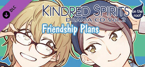 Kindred Spirits on the Roof Drama CD Vol.2 - Friendship Plans
