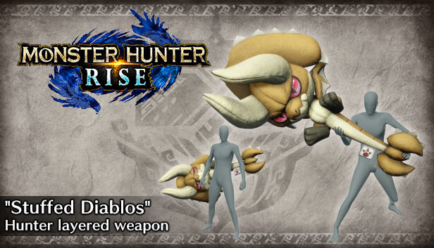 Monster Hunter Rise - Stuffed Diablos Hunter layered weapon