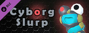 Space Slurpies - Cyborg Slurp Skin