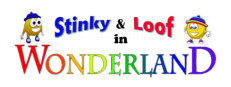 Stinky and Loof in Wonderland