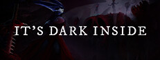 It's Dark Inside